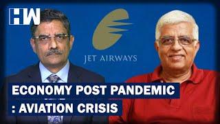 Economy Post Pandemic | Aviation Crisis: Will Jet Airways Revive?