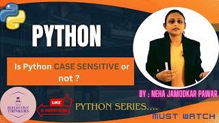 "Python: Understanding Case Sensitivity"| easy tutorial by Neha ma'am | @reflectivethinkers2023