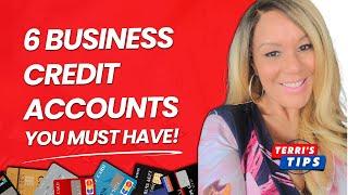 6 Business Credit Accounts You Must Have! Build Business Credit! Get a Business Credit Score!