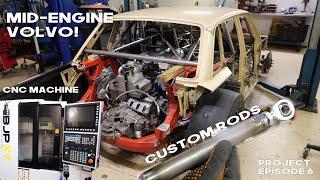 Mid-Engine Volvo. Parts Fabrication. Project Ep 6