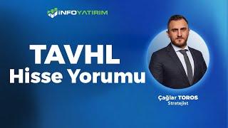 TAVHL Hisse Yorumu Çağlar Toros Yorumluyor | İnfo Yatırım