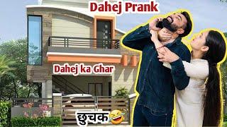 Dahej prank on wife | छुचक prank  | extremly hilarious 