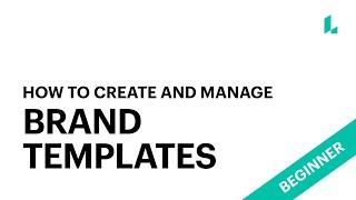 How to create and manage brand templates