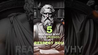 5 Reasons Why Your Friends Don’t Respect You