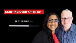 Starting Over After 50 | When Things Don't Go As Planned