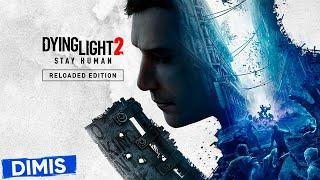 Dying Light 2 Stay Human: Reloaded Edition | Прохождение | RTX | Стрим №10