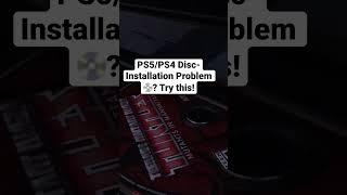 PS5/PS4 Disc-Installation Problems for PS5? Try This! #PS5 #PS4 #PlayStation4 #PlayStation5 #Shorts