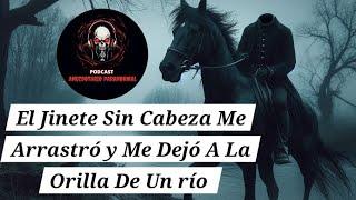 EL JINETE SIN CABEZA #50 #relatos #podcast #historiaparanormal #historiadeterrorcorta #miedo #terror