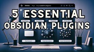 Top 5 Obsidian Plugins ESSENTIALS for Beginners