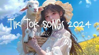 Tiktok songs 2024  Best tiktok songs 2024 ~ Trending songs latest