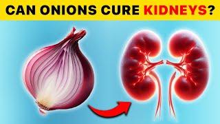 See What Onions Do to Your KIDNEYS | Even a Single ONION Can Have an IRREVERSIBLE Effect