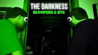 The Darkness (Bloopers and BTS)