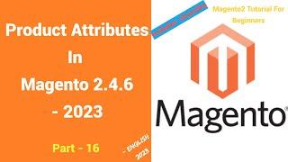 How to Create Product Attributes in Magento 2 | Part -16 | Magento2 Tutorial For Beginners | English