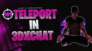 Teleportation in 3DXChat