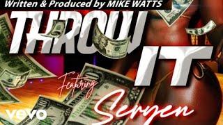 Mike Watts - Throw It (CENSORED version) ft. Seryen