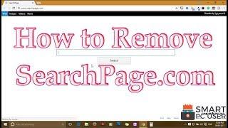Remove SearchPage.com from All Browsers (Chrome, Firefox, IE, Edge)
