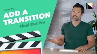 How to Add a Transition in Final Cut Pro X