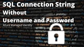 AZURE SQL SERVER AND MANAGED IDENTITY | SQL Connection String Without Username and Password