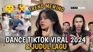 DANCE TIKTOK VIRAL TERBARU 2024 & JUDUL LAGU (PART 4)