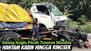 Selang Angin Pecah Truk Mundur 100 meter & Hantam Kabin Truk Trailer Sampai Hancur‼️