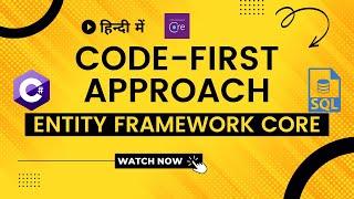 Code first approach in Entity Framework (हिंदी) : Entity Framework tutorial for Beginners in hindi