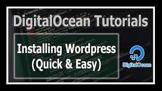 Installing Wordpress On DigitalOcean VPS Droplet (Super Quick)