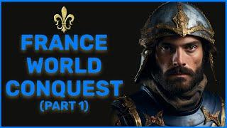 Conquer the World with France in EU4: A Step-by-Step Guide Part 1