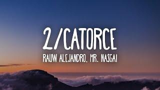 Rauw Alejandro, Mr. Naisgai - 2/Catorce (Letra/Lyrics)