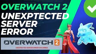 Overwatch 2 Unexpected Server Error Or Game Server Connection Failed In Windows 11/10 [How To FIX]