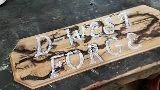 D-WEST FORGE Sign.. Lets make a sign for the shop.