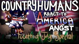 || Countryhumans React to America Angst || Fourth of July Special ||