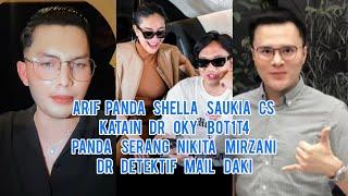 Arif Panda Shella Saukia Cs Katain Dr Oky Bot1t4!! Panda Serang Nikita Mirzani Dr Detektif Mail Daki