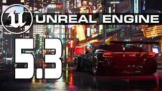 What's New in Unreal Engine 5.3?