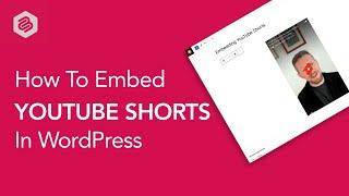 How to Embed YouTube Shorts in WordPress