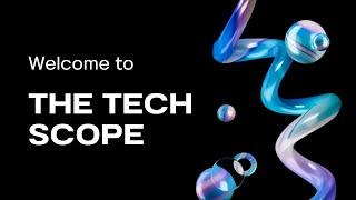 Welcome to The Tech Scope! 