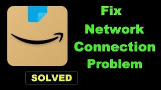 How To Fix Amazon App Network Connection Error Android & Ios - Solve Internet Connection