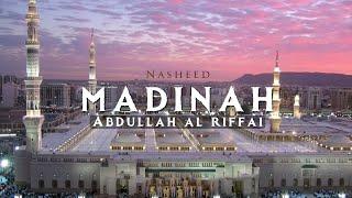 Madinah || Abdullah Al Riffai ||  عبدالله الرفاعي - المدينة || hanna qalbi lil madina