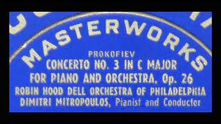 Prokofiev / Dimitri Mitropoulos, Piano, 1951: Piano Concerto No. 3 in C major, Op. 26 - Complete