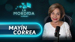 LA MORDIDA EL PODCAST ️ | MAYIN CORREA: LA GOBERNADORA QUE TODOS AMAN