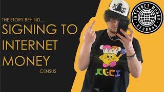 Census, The Story Behind: Getting Signed To Internet Money