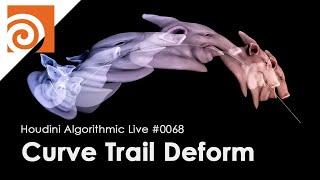 Houdini Algorithmic Live #068 - Curve Trail Deform
