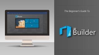 Microsoft 3D Builder Overview