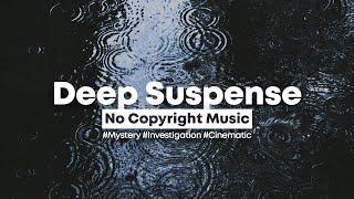 [Background Music] Private Investigation - Suspense & Mystery  | No Copyright Music