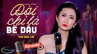 KARAOKE ĐỜI CHỈ LÀ BỂ DÂU - TINA NGỌC LAN | Karaoke Nhạc Trữ Tình Bolero Hay Nhất