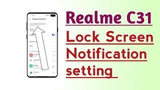 Realme C31 Lock Screen Notification setting