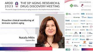 Natalia Mitin from Sapere Bio at ARDD2023: Proactive clinical monitoring of immune system aging