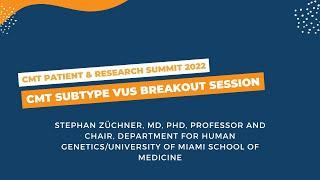 CMT Patient & Research Summit: Subtype Breakout Type VUS