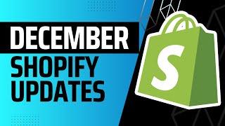 NEW SHOPIFY UPDATES to Improve Your Shopify Store | What YOU Need to Know - Shopify December 2024...