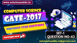 C Programming | DMA | CS GATE PYQs | GATE 2017 Set-1 Solutions | Solutions Adda | Q43 | GATE 2022