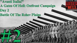 "Avanti Italia!" | A Gates Of Hell: Ostfront Campaign | Day 2 | Battle Of The Rzhev Plains